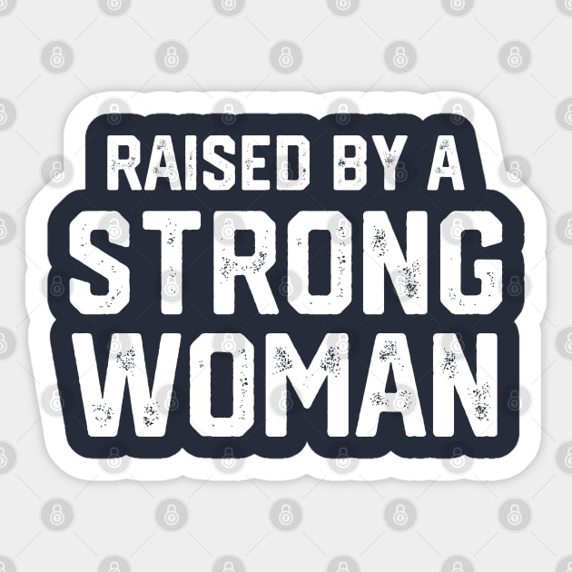 Raised By A Strong Woman #1 Sticker by SalahBlt